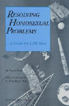 Resolving Homosexual Problems: A Guide for LDS Men